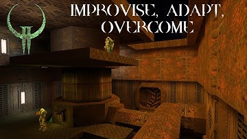 Quake II: Improvise, Adapt, Overcome