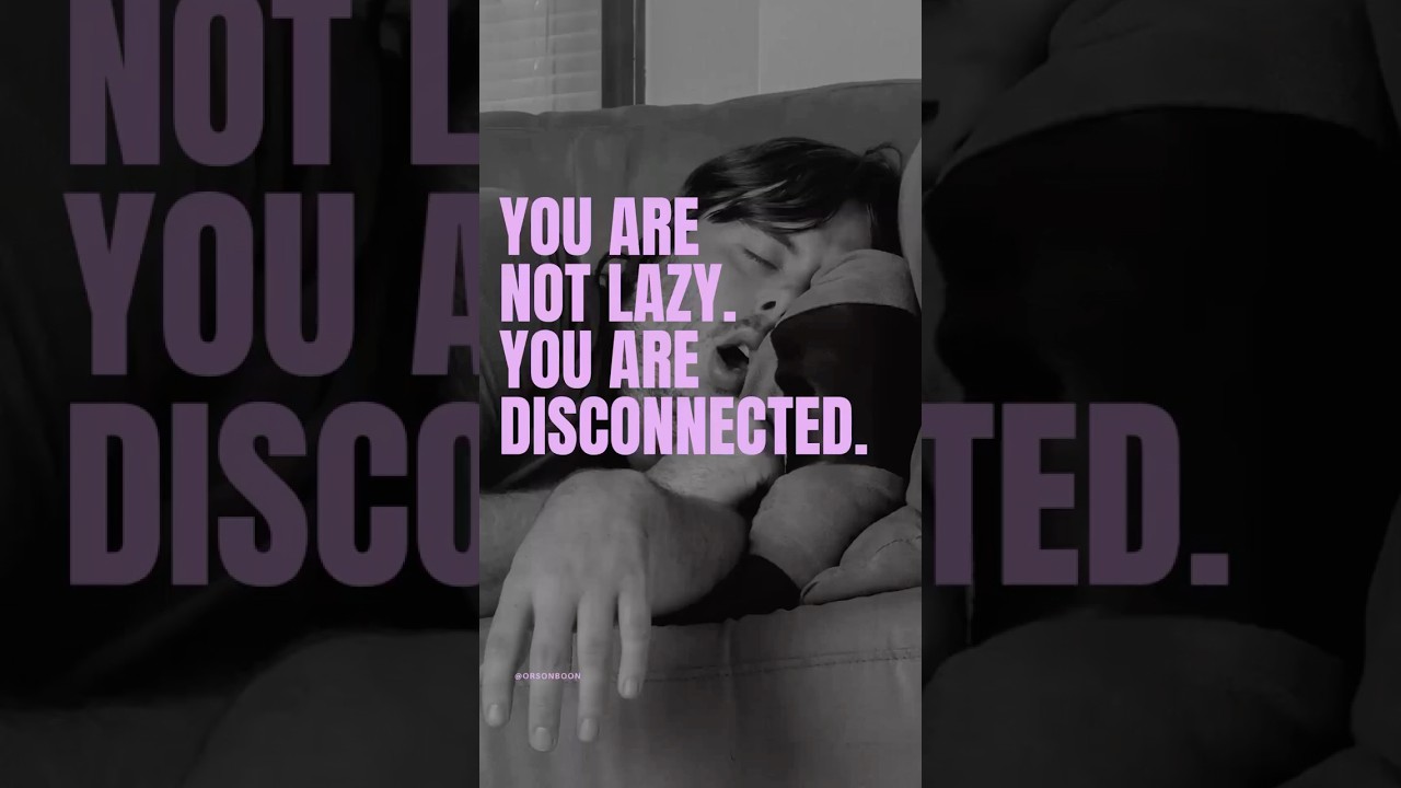 Most People Are Not Lazy. They Are Disconnected 😉