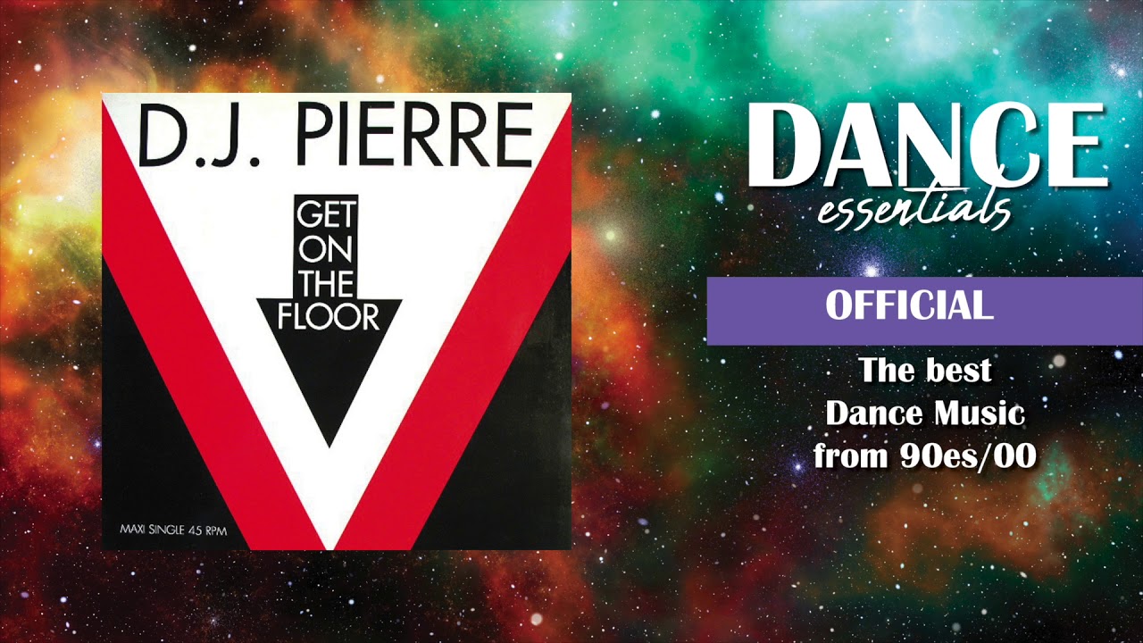 D.J. Pierre - Get On The Floor (Extended Mix) - Dance Essentials
