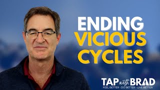 Ending Vicious Cycles - Tapping with Brad Yates (& Ernest Daniel Edukere)