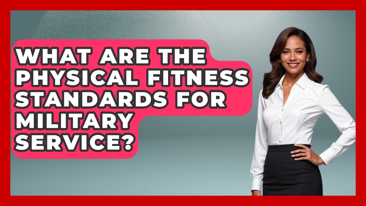 What Are the Physical Fitness Standards for Military Service? | Armed Forces Insider