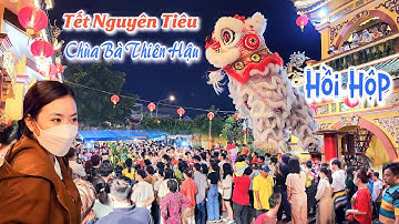 Đại Lễ Tết Nguyên Tiêu 2023, Hồi hộp múa Lân Mai Hoa Thung - Chùa Bà Thiên Hậu Bình Dương