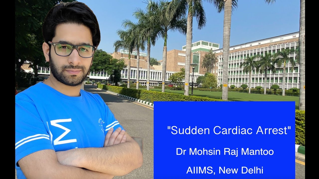 Mohsin Raj Sudden Cardiac Arrest/Death by Dr Mohsin Raj #aiimsnewdelhi # ...