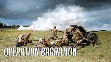 Operation Bagration 1944 - The Soviet Steamroller [HD Colour]