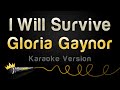 Gloria gaynor  i will survive karaoke version