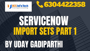 ServiceNow Import Sets part 1 explained in detail by Uday Gadiparthi .Contact us at 6304422358