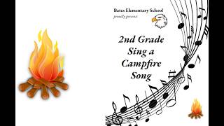 Bates Elementary 2nd Grade Concert '2nd Grade Sing a Campfire Song'