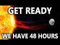 (Emergency Update)... A Mega Solar Storm is Coming