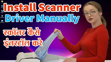 How to Install Scanner Driver Manually in Windows