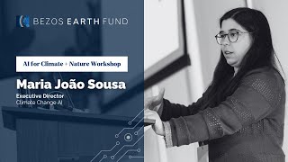 Maria João Sousa at the AI Workshop for Climate + Nature | Bezos Earth Fund