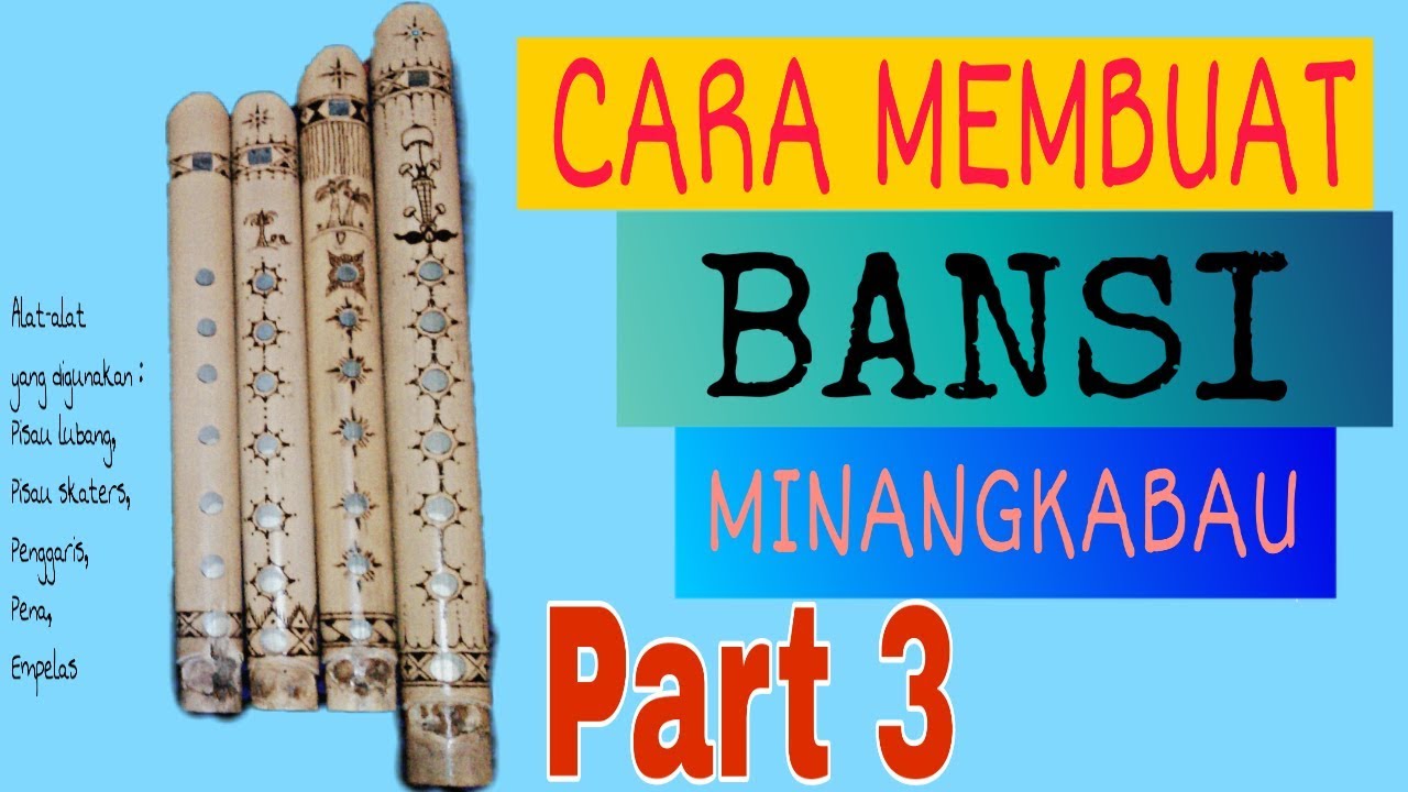 Cara Membuat Saluang Bansi Minang Part 3 || Kerajinan Bambu - YouTube