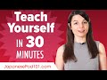 Teach Yourself Japanese in 30 Minutes!