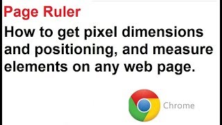 Page ruler - Chrome -  How to get pixel dimensions on any web page