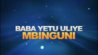 SALA YA BABA YETU || BABA YETU ULIYE MBINGUNI || APOSTLE MWAMPOSA