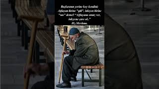 Başkasının yerine koy kendini; Ağlayan birine gül, inleyen birine sus deme!