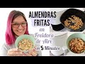 ALMENDRAS FRITAS en FREIDORA DE AIRE *Aperitivos Fáciles en FREIDORA SIN ACEITE* Recetas AIR FRYER