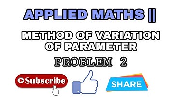 2.METHOD OF VARIATION OF PARAMETERS || APPLIED MATHS 2