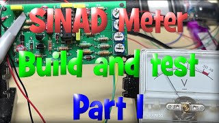EP 117 - SINAD meter - Build and test - Part1.