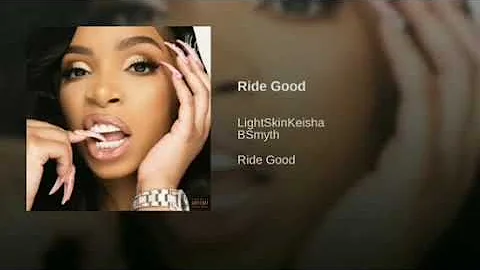 LightSkinKesisha Ride Good Ft B Smyth Super Clean