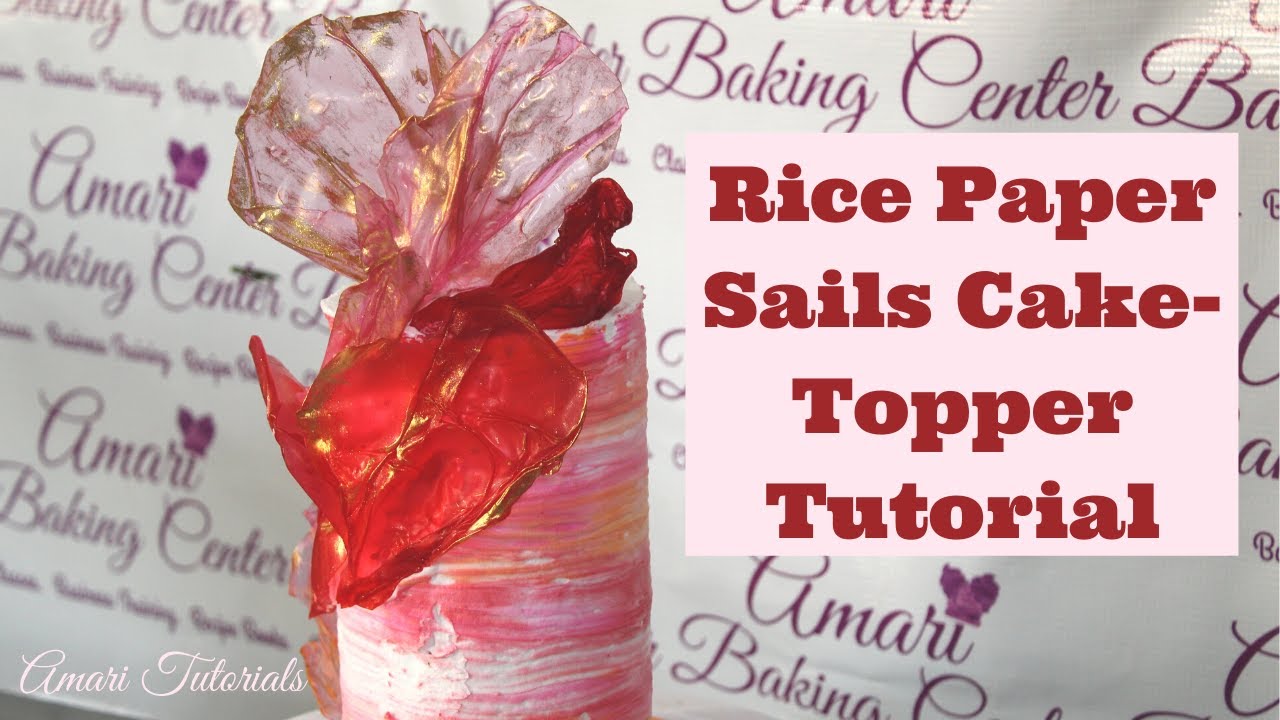 How to Make Rice Paper Sails- A Cake Video Tutorial - My Cake School