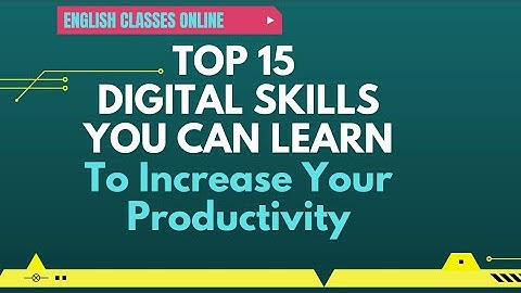 TOP 15 DIGITAL SKILLS YOU CAN LEARN