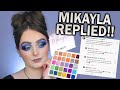 MIKAYLA REPLIED.... LETS TRY HER PALETTE AGAIN USING HER TIPS!