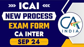 Live demo: CA Inter Exam Form New Process | CA Inter Sep 24 | How to Fill CA Inter Sep 24 Exam Form