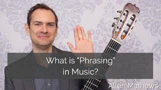 What is "Phrasing" in Music?  The 4 Elements of Musical Phrasing and Expression