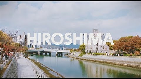 The wonderful cities in, HIROSHIMA