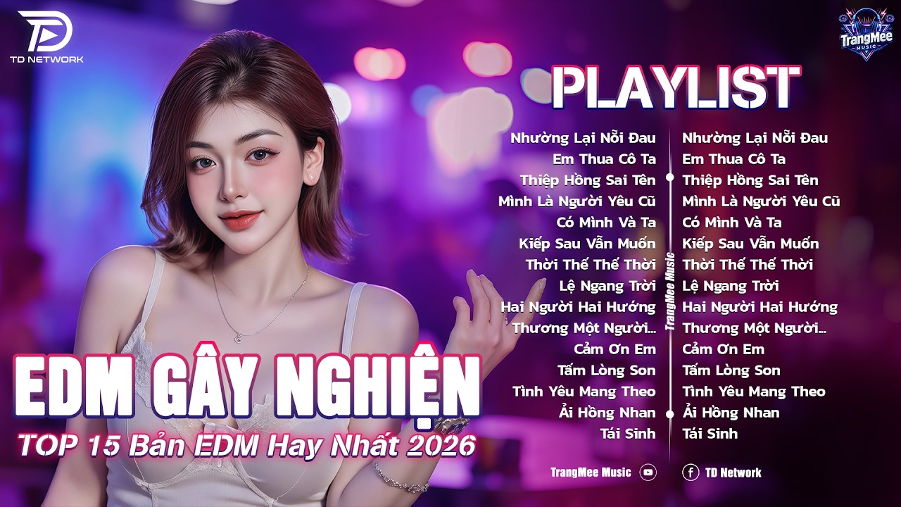 Nhường Lại Nỗi Đau Remix ♫ BXH Nhạc Trẻ EDM Hot Trend TRIỆU VIEW-Top 15 Bản EDM TikTok Hay Nhất 2026