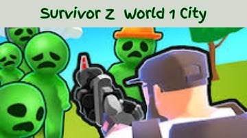 Survivor Z  Loot and Survive World 01 City Level 01-09 Android Gameplay