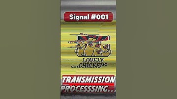 🐔📡Transmission to Universe #001 - Initialization