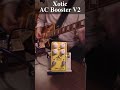 Xotic AC Booster V2 low gain w/ Les Paul #xotic #guitarpedals #guitar #fractalaudio