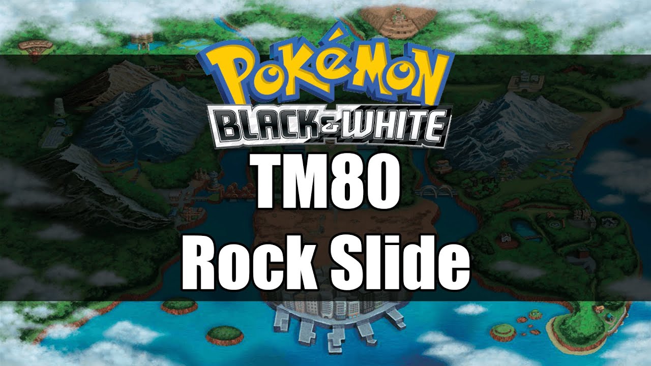 Pokemon Black and White | Where to get TM80 Rock Slide