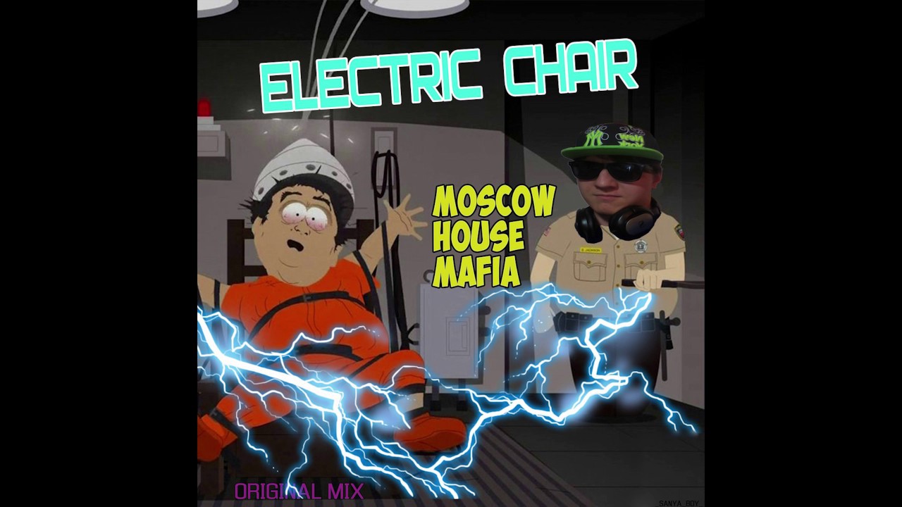Moscow House Mafia - Electric Chair