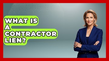 What Is A Contractor Lien? - CountyOffice.org