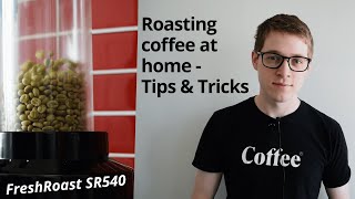 Home Roasting Tips & Tricks (FreshRoast SR540)