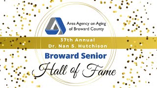 37th Annual Dr. Nan S. Hutchison Broward Senior Hall of Fame Virtual Luncheon (2021)