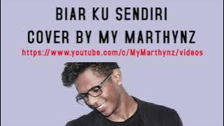 Biar ku Sendiri -  Betharia Sonata - Cover  by my marthynz