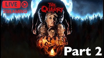 THE QUARRY Walkthrough Gameplay Part 2  (FULL GAME)