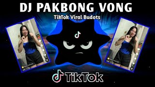 DJ PAK BONG VONG X APATEYE X DAME UNN GRR TREND MUSHUP (TIKTOK BUDOTS REMIX) 2025