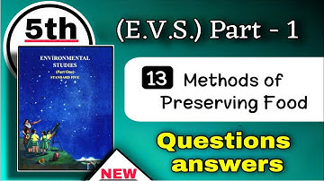class 5 evs 1 chapter 13 question answer - 5th evs 1 chapter 13 methods of preserving food exercise