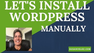 How To Install WordPress Manually Step-by-Step