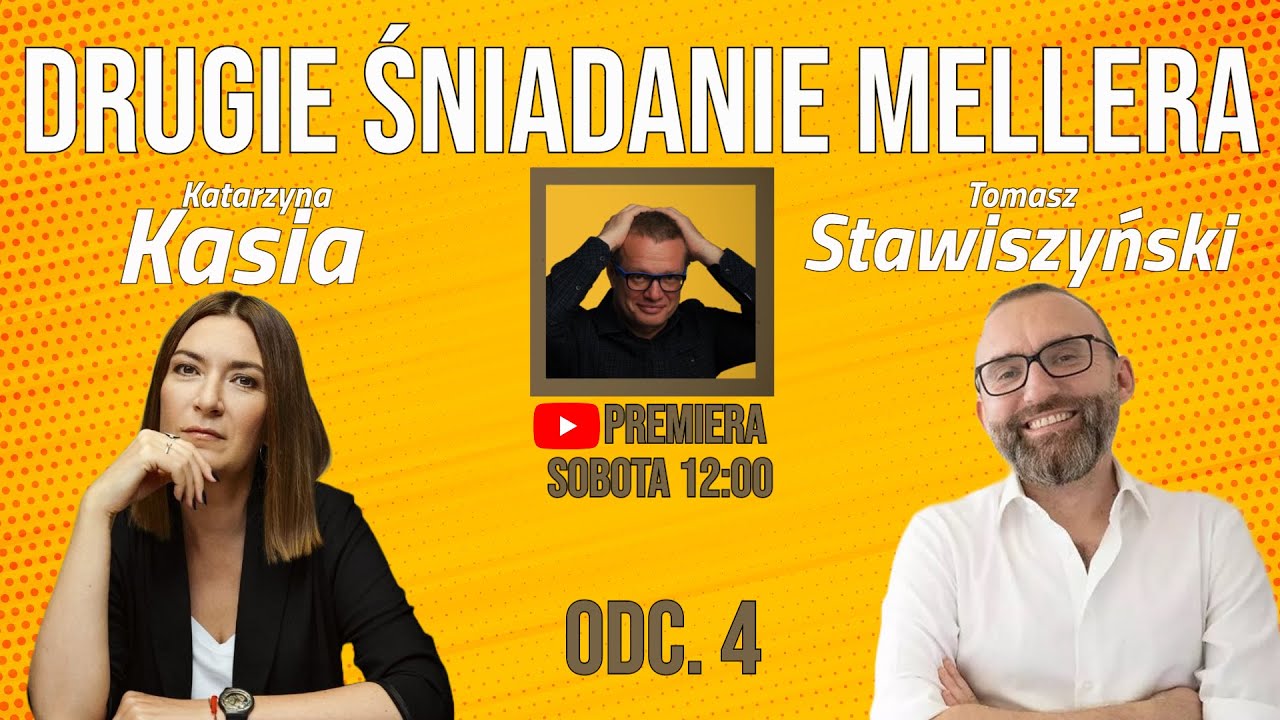 DRUGIE ŚNIADANIE MELLERA, odc. 4: Katarzyna Kasia, Tomasz Stawiszyński, Marcin Meller