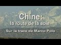 Chine  la route de la soie un film de pierre brouwers