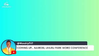Coming Up... Uhuru Park Word Conference