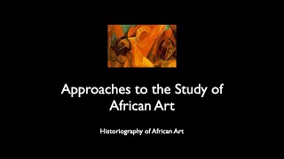 AFR1 LEC01B The Study of African Art