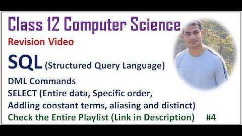 Class 12 Computer Science | SQL - DML Commands  Part 2 Revision #4
