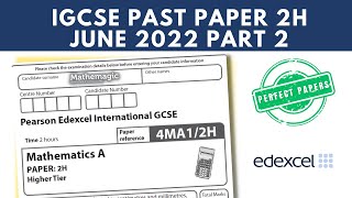 IGCSE MATH EDEXCEL PAPER 2H| PERFECT PAPERS ✅ Complete Walkthrough | June 2022 (PART 2)