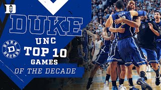 Best of the Decade: Top 10 Duke/UNC Games of 2010s #DukeDecade